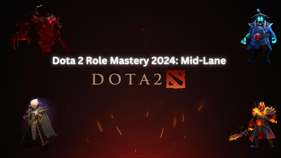 Dota 2 Role Mastery 2024: Mid-Lane