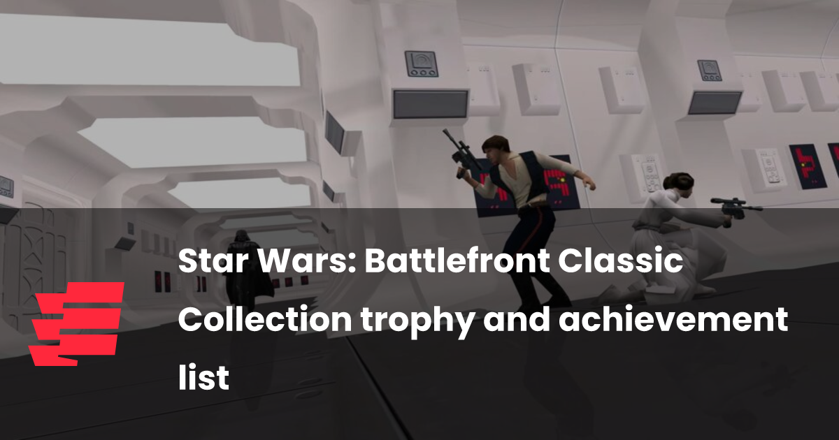 Star Wars: Battlefront Classic Collection trophy and achievement list